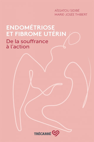 ENDOMETRIOSE ET FIBROME UTERIN