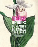 Curieuses histoires de plantes du Canada Volume 1 - 1000-1670