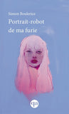 Portrait-robot de ma furie