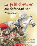 Le petit chevalier qui voulait toute la gloire