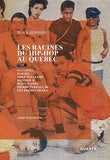 Les racines du hip-hop au Québec, tome 1, featuring Flight, Mike Williams, Blondie B, Wavy Wanda, Pierre Perpall Jr, les frères Shaka