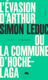 L' évasion d'Arthur ou La commune d'Hochelaga
