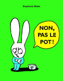 Non, pas le pot !