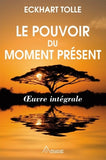 POUVOIR DU MOMENT PRESENT (LE) (OEUVRE INTEGRALE)