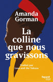 La colline que nous gravissons = The hill we climb