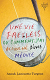 Une vie fretless ou comment j'ai accouché d'une méduse