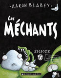 Les méchants 6