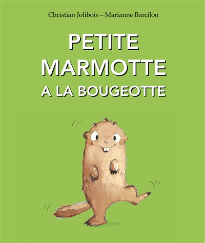 Petite Marmotte a la bougeotte