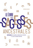 Le livre des sagesses ancestrales