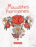 Maudites hormones